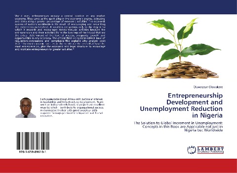 Entrepreneurship Development and Unemployment Reduction in Nigeria: The Solution to Global Increment in Unemployment: Concepts in this Book are Applicable not just in Nigeria but Worldwide