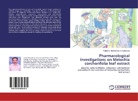 Pharmacological investigations on Melochia corchorifolia leaf extract: Diuretic, antiurolithiatic, anticancer, antibacterial and anthelmintic activities on Melochia corchorifolia leaf extract