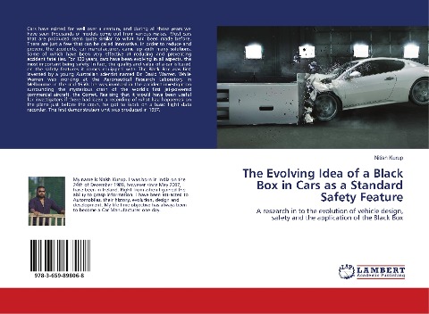 The Evolving Idea of a Black Box in Cars as a Standard Safety Feature: A research in to the evolution of vehicle design, safety and the application of the Black Box