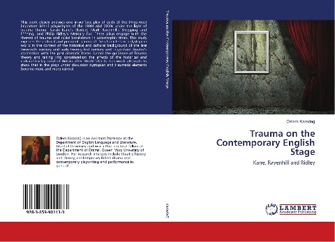 Trauma on the Contemporary English Stage: Kane, Ravenhill and Ridley