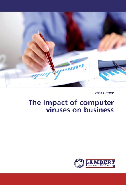 The Impact of computer viruses on business