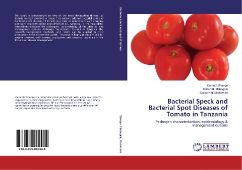 Bacterial Speck and Bacterial Spot Diseases of Tomato in Tanzania: Pathogen characterization, epidemiology & management options