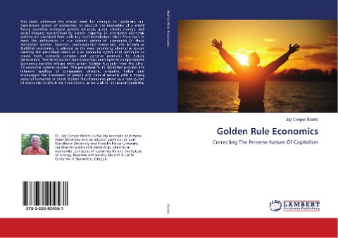 Golden Rule Economics: Correcting The Perverse Nature Of Capitalism