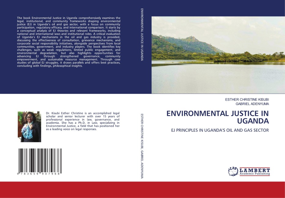 ENVIRONMENTAL JUSTICE IN UGANDA: EJ PRINCIPLES IN UGANDAS OIL AND GAS SECTOR