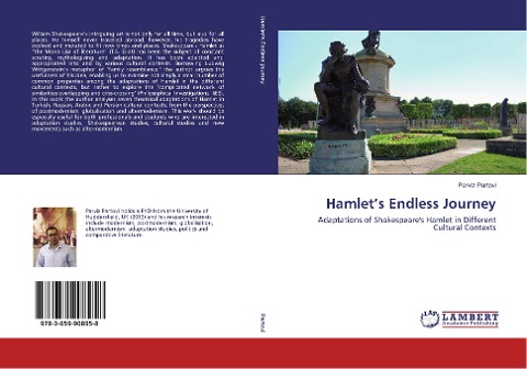 Hamlets Endless Journey: Adaptations of Shakespeares Hamlet in Different Cultural Contexts
