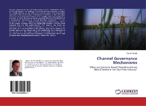 Channel Governance Mechanisms: When are Outcome Based Channel Incentives Most Effective in the High-Tech Industry?