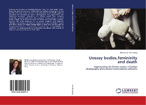 Uneasy bodies,femininity and death: Representing the female corpse in fashion photography and selected contemporary artworks