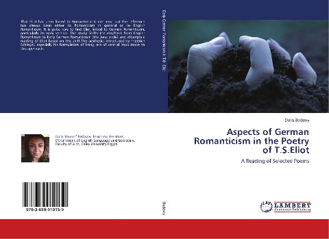 Aspects of German Romanticism in the Poetry of T.S.Eliot: A Reading of Selected Poems
