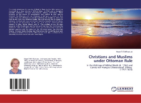 Christians and Muslims under Ottoman Rule: in the Writings of Mikhail Breik (d. 1782) and Constantin François Chasseboeuf, Volney (1757-1820)