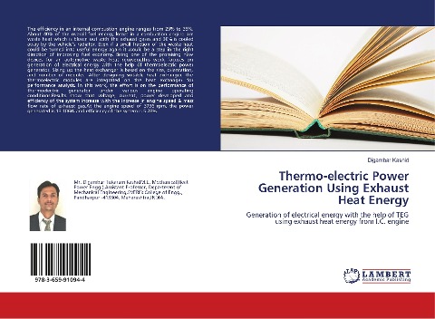 Thermo-electric Power Generation Using Exhaust Heat Energy: Generation of electrical energy with the help of TEG using exhaust heat energy from I.C. engine