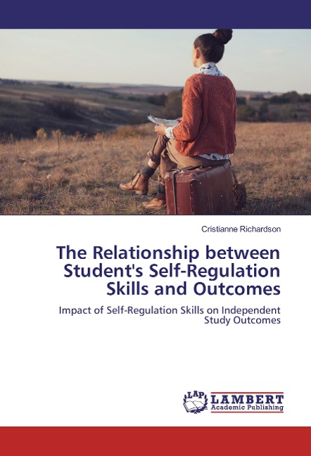 The Relationship between Student's Self-Regulation Skills and Outcomes: Impact of Self-Regulation Skills on Independent Study Outcomes