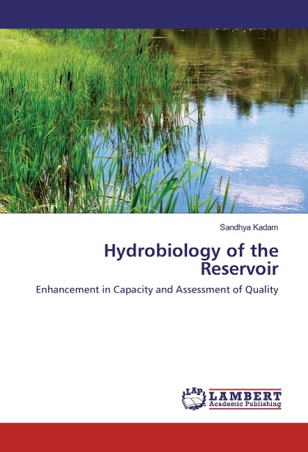 Hydrobiology of the Reservoir: Enhancement in Capacity and Assessment of Quality