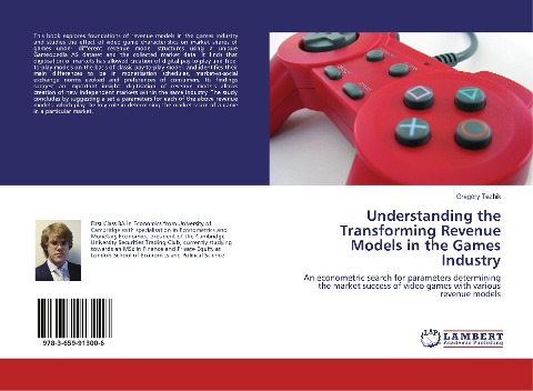 Understanding the Transforming Revenue Models in the Games Industry: An econometric search for parameters determining the market success of video games with various revenue models