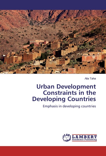 Urban Development Constraints in the Developing Countries: Emphasis in developing countries