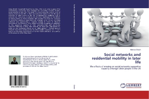 Social networks and residential mobility in later life: The effects of moving on social networks supportive capacity amongst older people in the UK