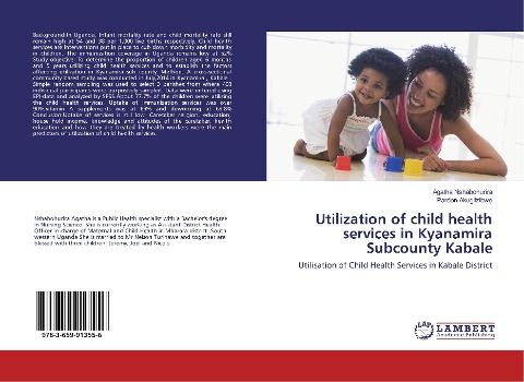 Utilization of child health services in Kyanamira Subcounty Kabale: Utilisation of Child Health Services in Kabale District