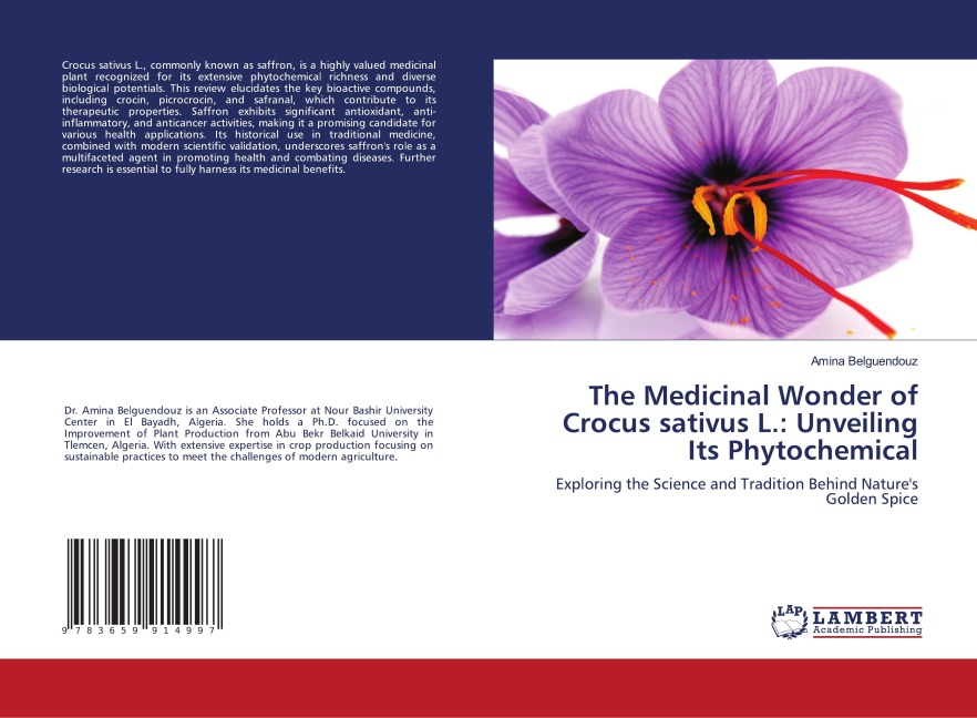 The Medicinal Wonder of Crocus sativus L.: Unveiling Its Phytochemical: Exploring the Science and Tradition Behind Natures Golden Spice