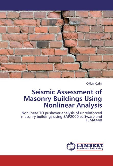 Seismic Assessment of Masonry Buildings Using Nonlinear Analysis: Nonlinear 3D pushover analysis of unreinforced masonry buildings using SAP2000 software and FEMA440