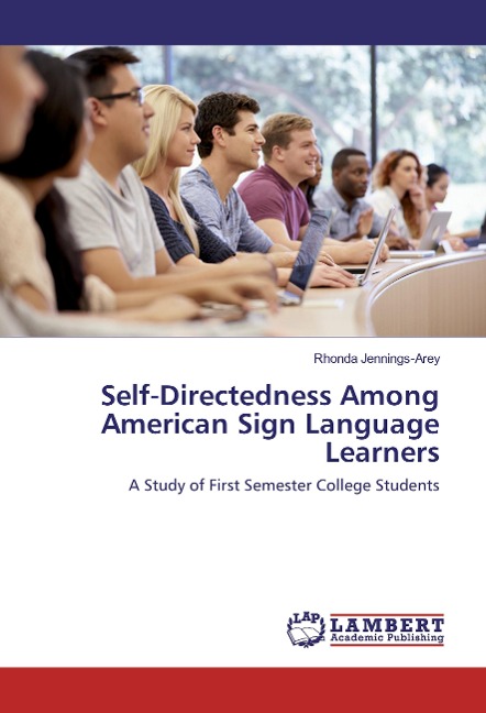 Self-Directedness Among American Sign Language Learners: A Study of First Semester College Students
