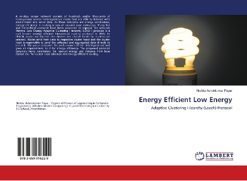Energy Efficient Low Energy: Adaptive Clustering Hiearchy (Leach) Protocol