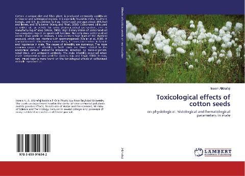 Toxicological effects of cotton seeds: on physiological, histological and hematological parameters in male