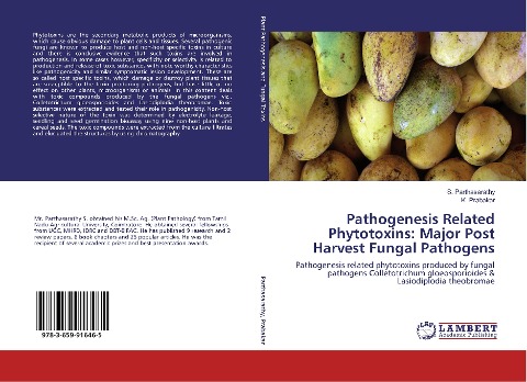 Pathogenesis Related Phytotoxins: Major Post Harvest Fungal Pathogens: Pathogenesis related phytotoxins produced by fungal pathogens Colletotrichum gloeosporioides & Lasiodiplodia theobromae