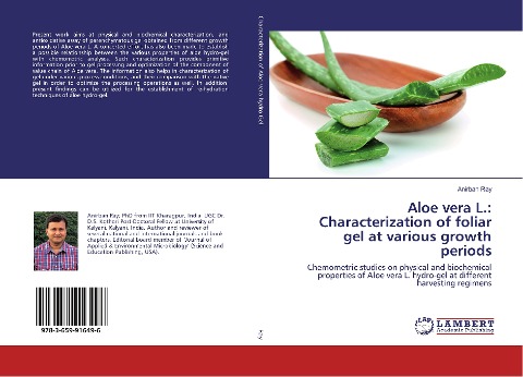 Aloe vera L.: Characterization of foliar gel at various growth periods: Chemometric studies on physical and biochemical properties of Aloe vera L. hydro-gel at different harvesting regimens