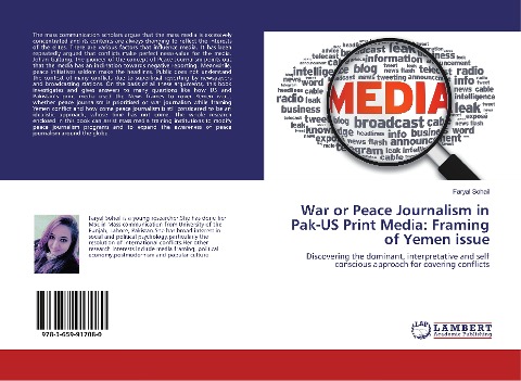 War or Peace Journalism in Pak-US Print Media: Framing of Yemen issue: Discovering the dominant, interpretative and self conscious approach for covering conflicts