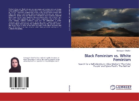 Black Feminism vs. White Feminism: Search for a Self-identity in: Alice Walker's "The Color Purple" and Sylvia Plath's "The Bell Jar"