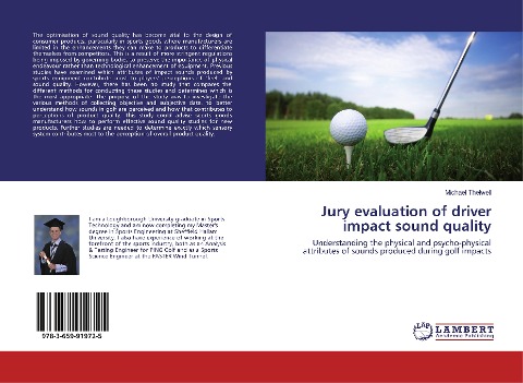Jury evaluation of driver impact sound quality: Understanding the physical and psycho-physical attributes of sounds produced during golf impacts