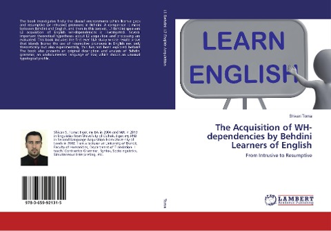 The Acquisition of WH-dependencies by Behdini Learners of English: From Intrusive to Resumptive