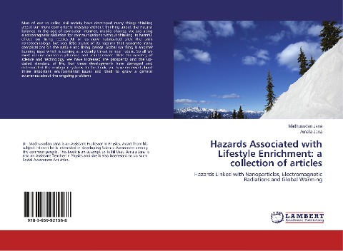 Hazards Associated with Lifestyle Enrichment: a collection of articles: Hazards Linked with Nanoparticles, Electromagnetic Radiations and Global Warming