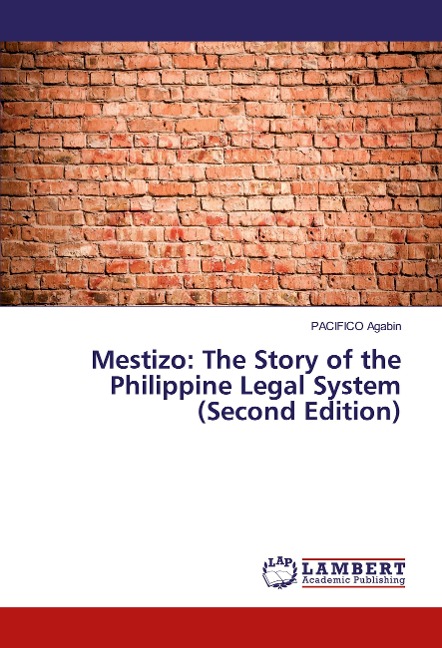 Mestizo: The Story of the Philippine Legal System (Second Edition)