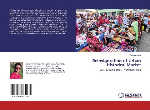 Reinvigoration of Urban Historical Market: Case: Begum Bazaar, Hyderabad, India