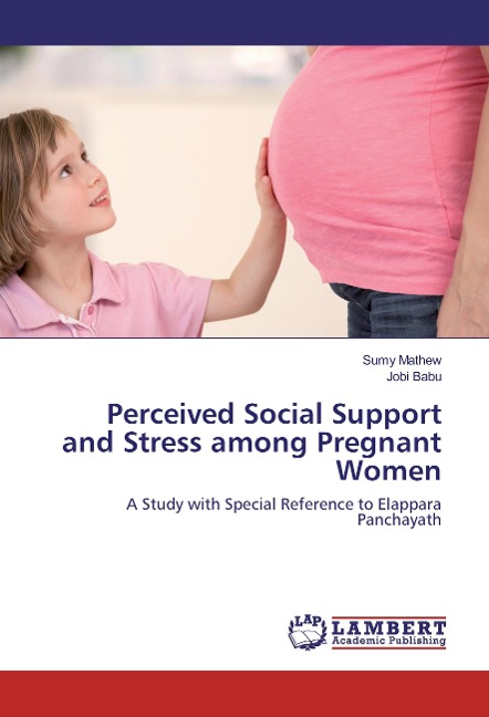 Perceived Social Support and Stress among Pregnant Women: A Study with Special Reference to Elappara Panchayath