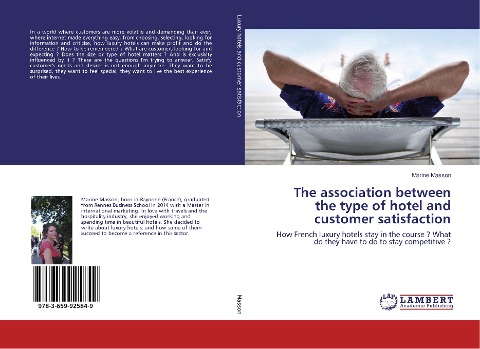 The association between the type of hotel and customer satisfaction: How French luxury hotels stay in the course ? What do they have to do to stay competitive ?