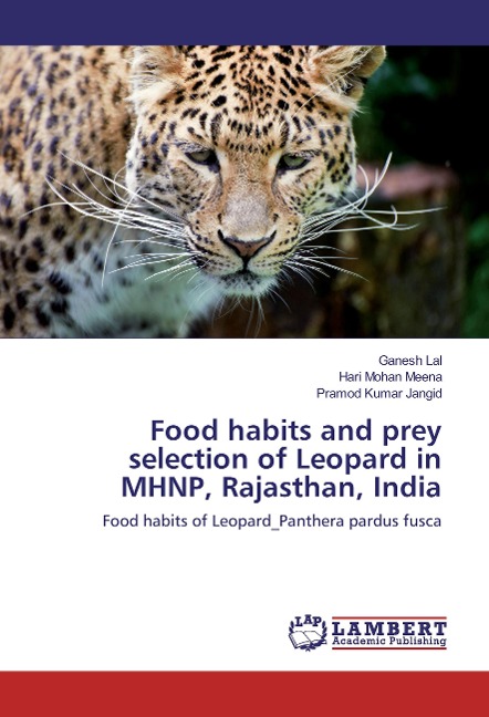Food habits and prey selection of Leopard in MHNP, Rajasthan, India: Food habits of Leopard_Panthera pardus fusca