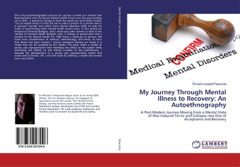 My Journey Through Mental Illness to Recovery: An Autoethnography: A Post-Modern Journey Moving from a Mental State of War-Induced Terror and Collapse into One of Acceptance and Recovery