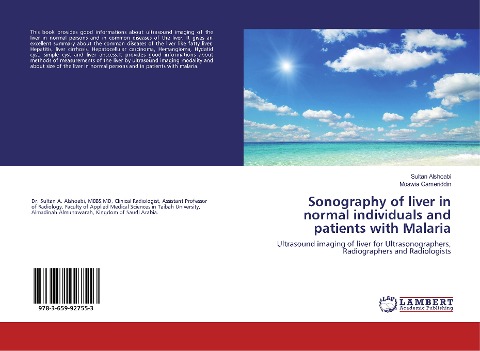 Sonography of liver in normal individuals and patients with Malaria: Ultrasound imaging of liver for Ultrasonographers, Radiographers and Radiologists