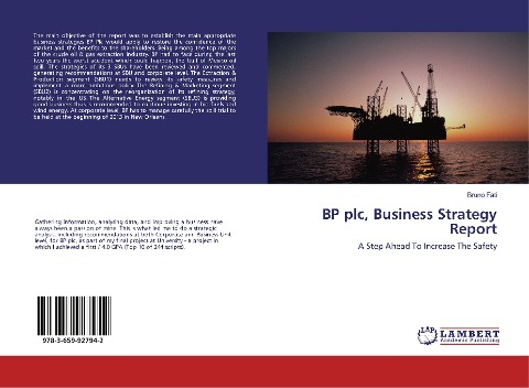 BP plc, Business Strategy Report: A Step Ahead To Increase The Safety