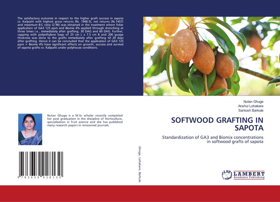 SOFTWOOD GRAFTING IN SAPOTA: Standardization of GA3 and Biomix concentrations in softwood grafts of sapota