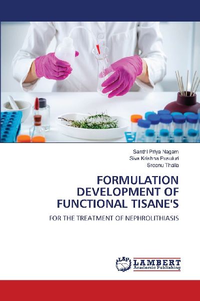 FORMULATION DEVELOPMENT OF FUNCTIONAL TISANES: FOR THE TREATMENT OF NEPHROLITHIASIS