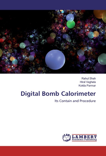 Digital Bomb Calorimeter: Its Contain and Procedure