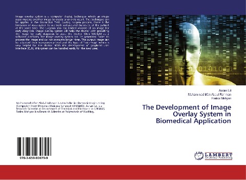 The Development of Image Overlay System in Biomedical Application