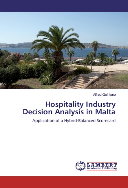 Hospitality Industry Decision Analysis in Malta: Application of a Hybrid-Balanced Scorecard