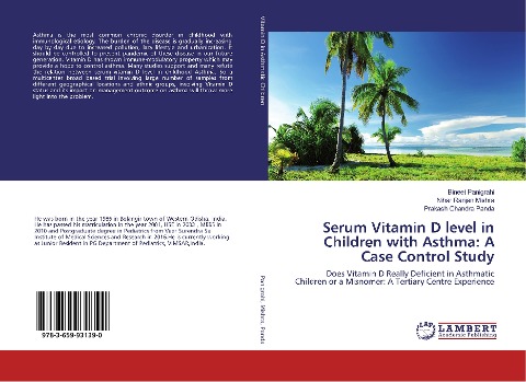 Serum Vitamin D level in Children with Asthma: A Case Control Study: Does Vitamin D Really Deficient in Asthmatic Children or a Misnomer: A Tertiary Centre Experience