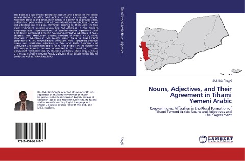 Nouns, Adjectives, and Their Agreement in Tihami Yemeni Arabic: Revowelling vs. Affixation in the Plural Formation of Tihami Yemeni Arabic Nouns and Adjectives and Their Agreement