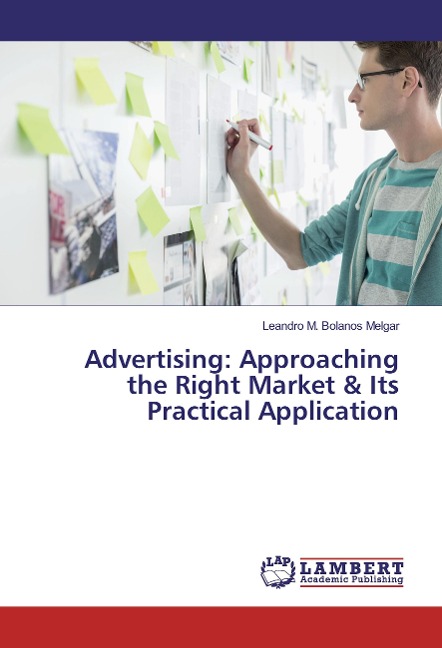 Advertising: Approaching the Right Market & Its Practical Application