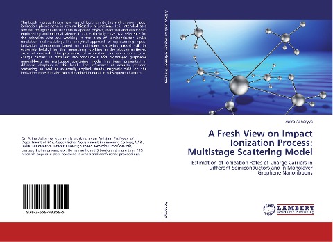 A Fresh View on Impact Ionization Process: Multistage Scattering Model: Estimation of Ionization Rates of Charge Carriers in Different Semiconductors and in Monolayer Graphene Nanoribbons