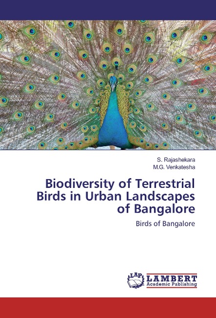 Biodiversity of Terrestrial Birds in Urban Landscapes of Bangalore: Birds of Bangalore